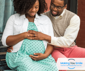 Making You Smile Pregnancy dental care