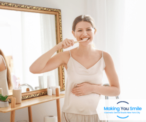 Making You Smile Pregnancy dentist new york(1)